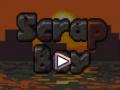 Oyun Scrap Boy