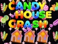 Oyun Candy House Crash