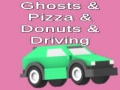 Oyun Ghosts & Pizza & Donuts & Driving