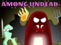 Oyun Among Undead