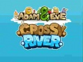 Oyun Adam & Eve Crossy River