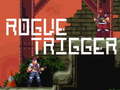 Oyun Rogue Trigger