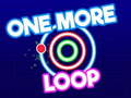 Oyun One More Loop