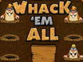 Oyun Whack `em Mole!