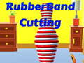 Oyun Rubber Band Cutting