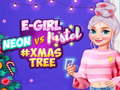 Oyun Neon vs E Girl #Xmas Tree Deco