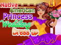 Oyun Native American Princess Wedding Dress up