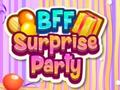 Oyun BFF Surprise Party