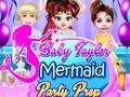 Oyun Baby Taylor Mermaid Party Prep