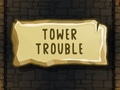 Oyun Tower Trouble