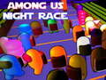 Oyun Among Us Night Race