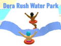 Oyun Dora Rush Water Park