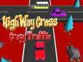 Oyun Highway Cross Crazzy Traffic 