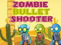 Oyun Zombie Bullet Shooter