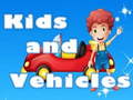 Oyun Kids and Vehicles 