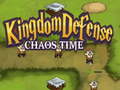 Oyun Kingdom Defense Chaos Time