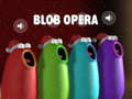 Oyun Blob Opera