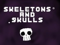 Oyun Skeletons and Skulls