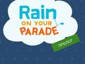 Oyun Rain on Your Parade