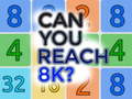 Oyun Can You Reach 8K?