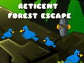 Oyun Reticent Forest Escape