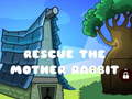 Oyun Rescue The Mother Rabbit