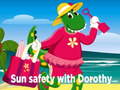 Oyun Sun Safety with Dorothy