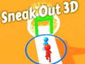 Oyun Sneak Out 3D