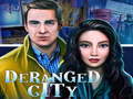 Oyun Deranged City