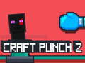 Oyun Craft Punch 2