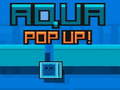 Oyun Aqua Pop Up