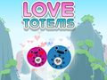 Oyun Love Totems