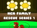 Oyun Hen Family Rescue Series 1