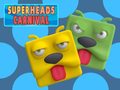 Oyun Super Heads Carnival