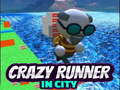 Oyun Crazy Runner in City