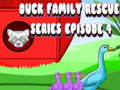Oyun Duck Family Rescue Series Episode 4