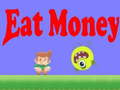 Oyun Eat Money