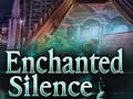 Oyun Enchanted silence