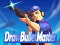 Oyun Draw Bullet Master
