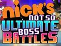 Oyun Nick's Not so Ultimate Boss Battles