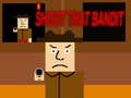 Oyun Shoot that bandits