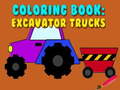 Oyun Coloring Book: Excavator Trucks
