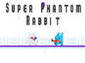 Oyun Super Phantom Rabbit