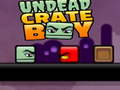 Oyun Undead Crate Boy