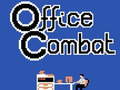 Oyun Office Combat