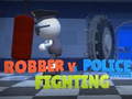 Oyun Robber Vs Police officer  Fighting