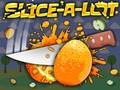 Oyun Slice A Lot
