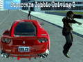 Oyun Supercars zombie driving 2
