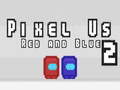 Oyun Pixel Us Red and Blue 2