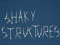 Oyun Shaky Structures